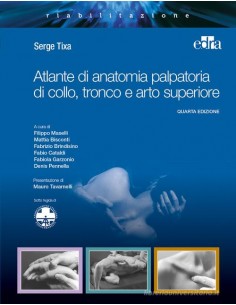 Atlante di anatomia palpatoria di collo, tronco e arto superiore - Tixa S.