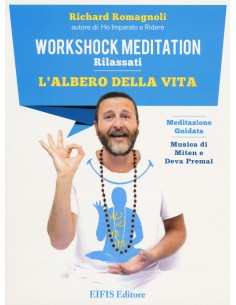 ALBERO DELLA VITA. WORKSHOCK MEDITATION. RILASSATI. CD AUDIO. CON LIBRO (L')