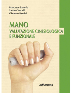 Mano. Valutazione cinesiologica e funzionale