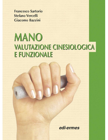 Mano. Valutazione cinesiologica e...